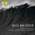 Max Richter: Three Worlds - Music from Woolf Works