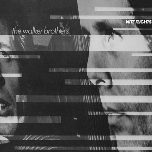 The Walker Brothers - Nite Flights